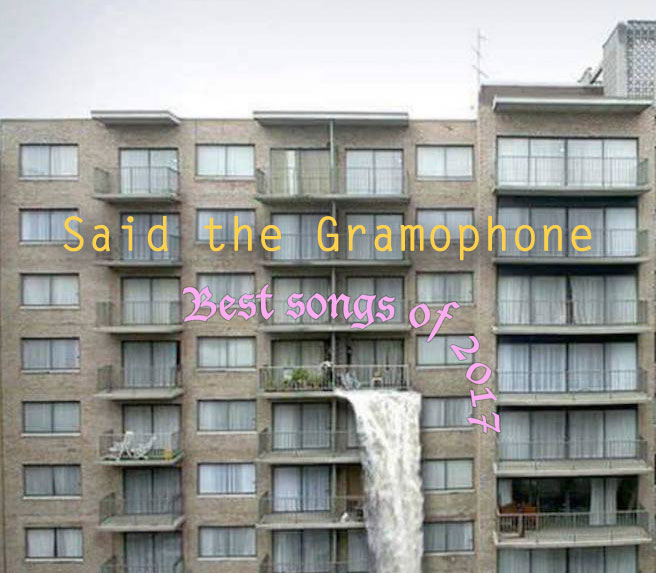 Said the Gramophone's Best Songs of 2017 - original photo source unknown