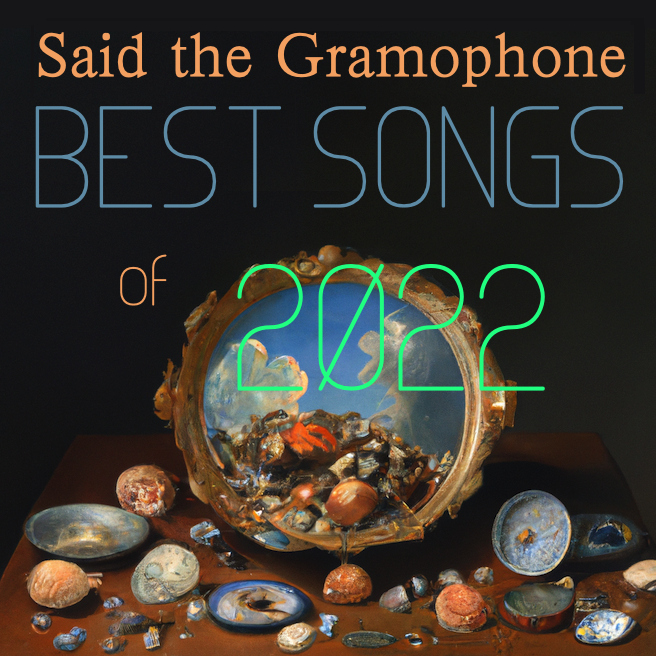 Said the Gramophone's Best Songs of 2022 - graphic generated by Midjourney (gulp!)