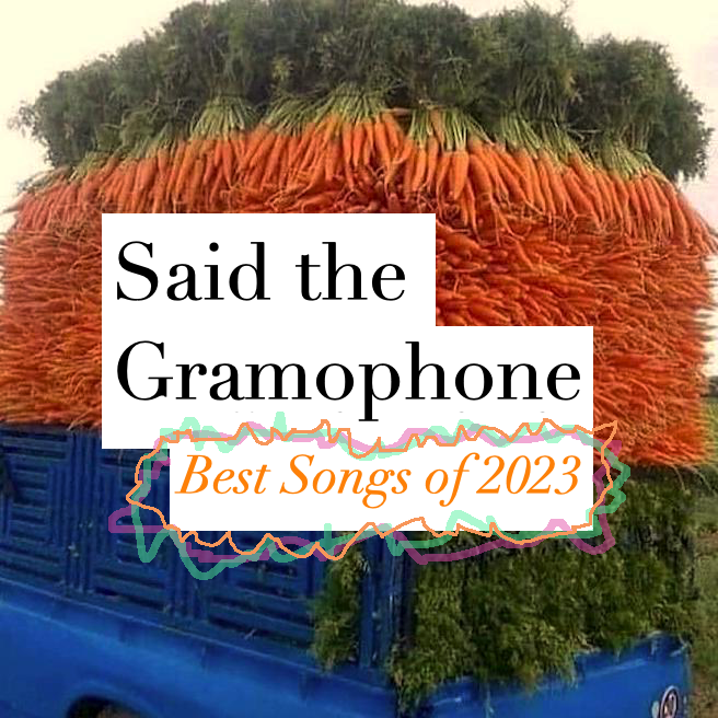Said the Gramophone's Best Songs of 2023